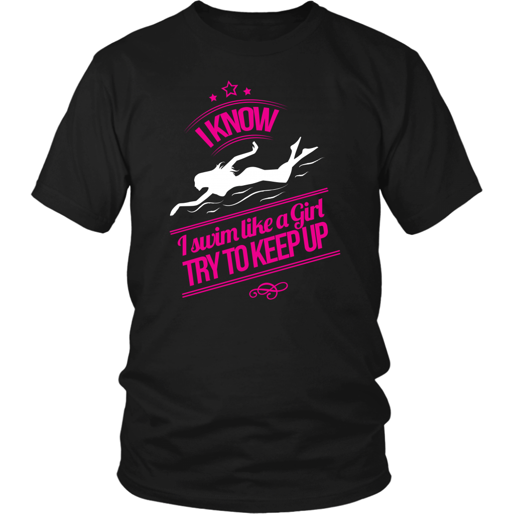 I Know I Swim Like A Girl Try To Keep Up