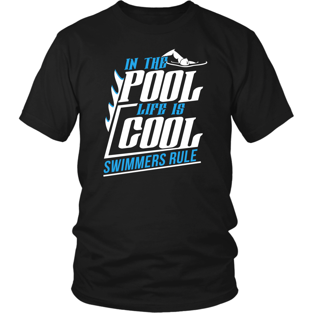 In The Pool Life Is Cool Swimmers Rule