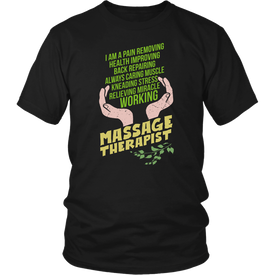 I am a Pain Removing Health Improving Back Repairing Always Caring Muscle Kneading Stress Relieving Miracle Working Massage Therapist