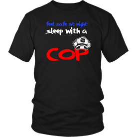 Feel Safe At Night Sleep With A Cop