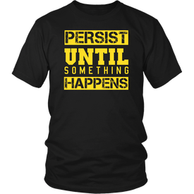Persist Until Something Happens