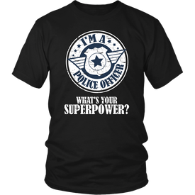 I'm A Police Offices What's Your Superpower?