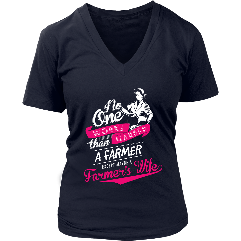 No One Works Harder Than A Farmer Except Maybe A Farmer's Wife