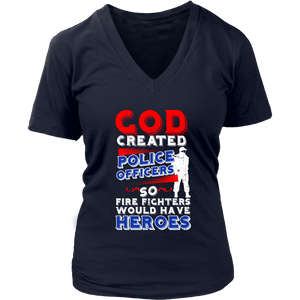 God Created Police Officers So Firefighters Would Have Heroes
