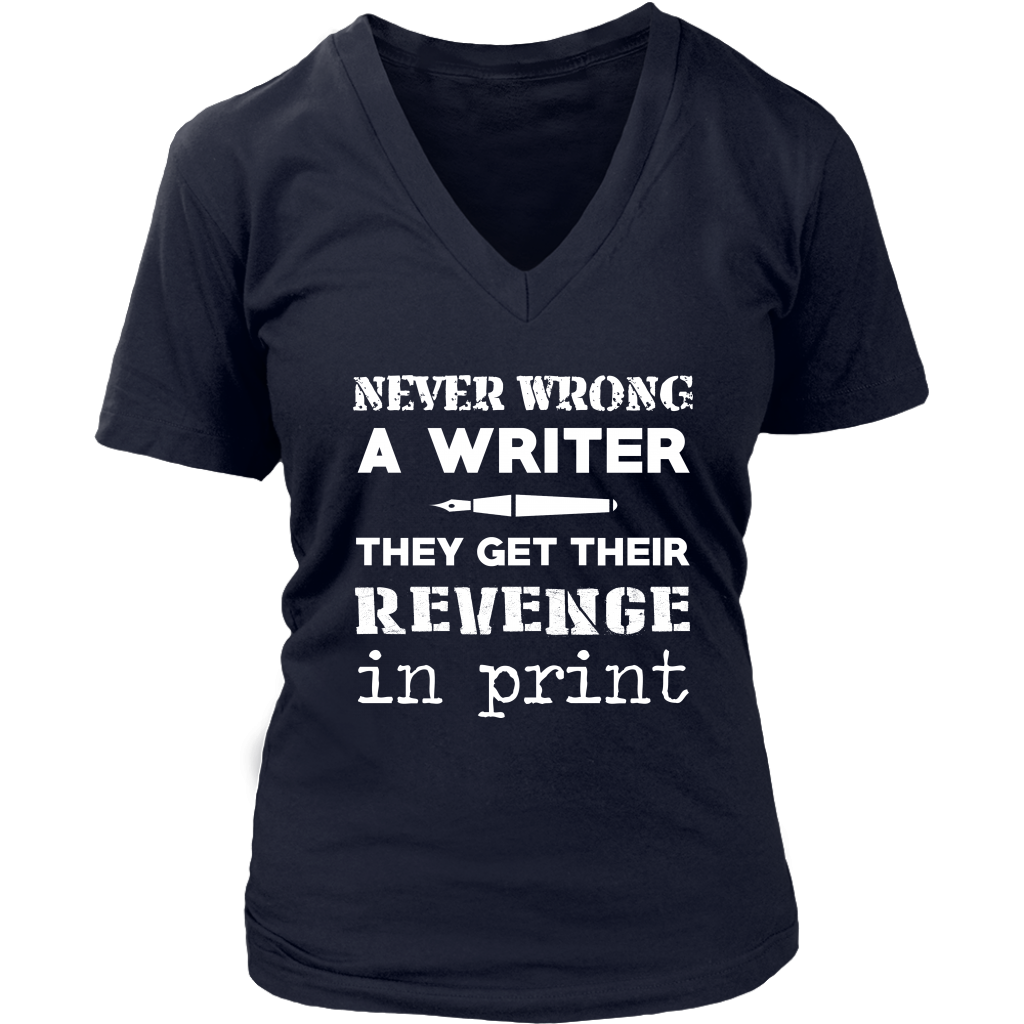 Never Wrong A Writer They Get Their Revenge In Print