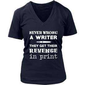 Never Wrong A Writer They Get Their Revenge In Print