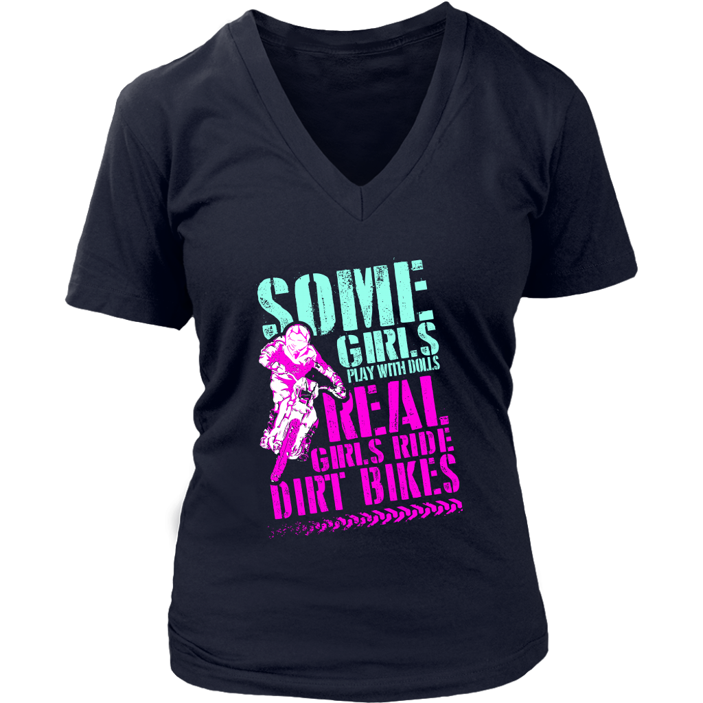 Some Girls Play With Dolls Real Girls Ride Dirt Bikes