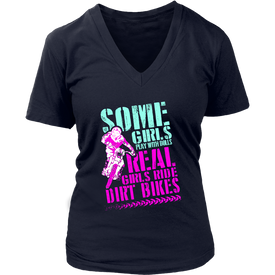 Some Girls Play With Dolls Real Girls Ride Dirt Bikes