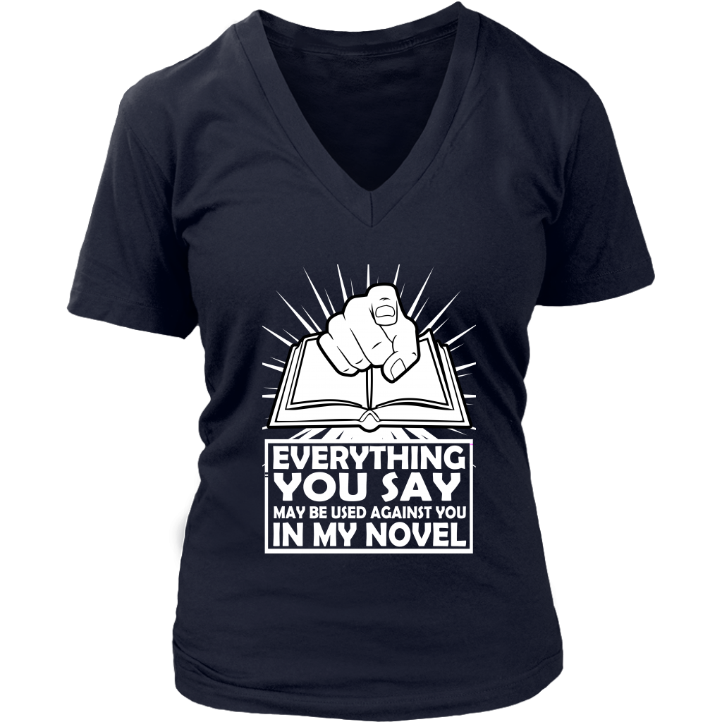 Everything You Say May Be Used Against You In My Novel