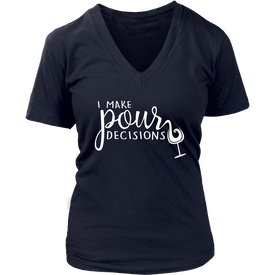 I Make Pour Decisions