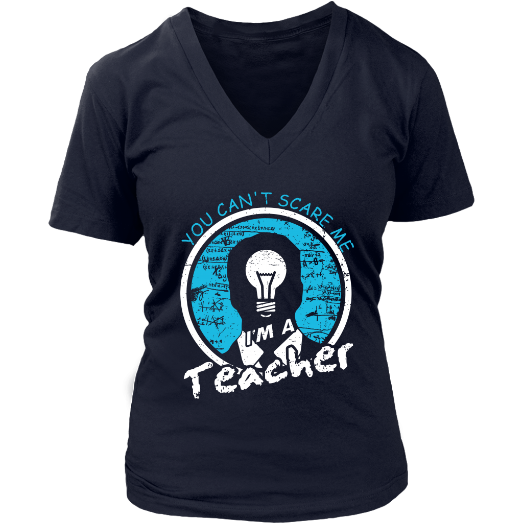 You Can't Scare Me I'm A Teacher