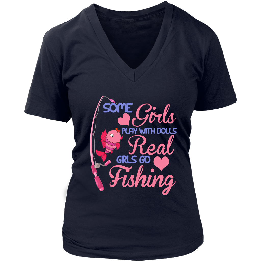 Some Girls Play With Dolls Real Girls Go Fishing