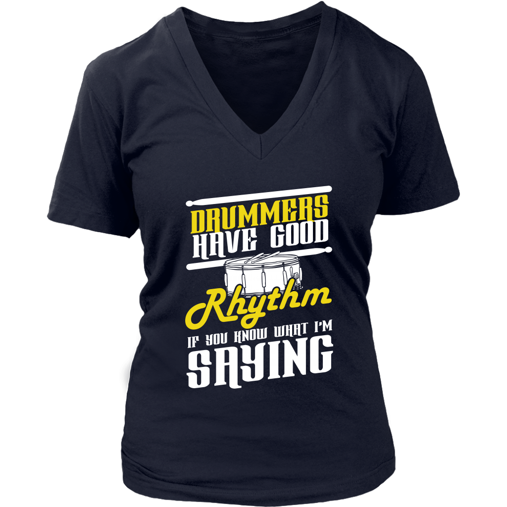 Drummers Have Good Rhythm If You Know What I'm Saying