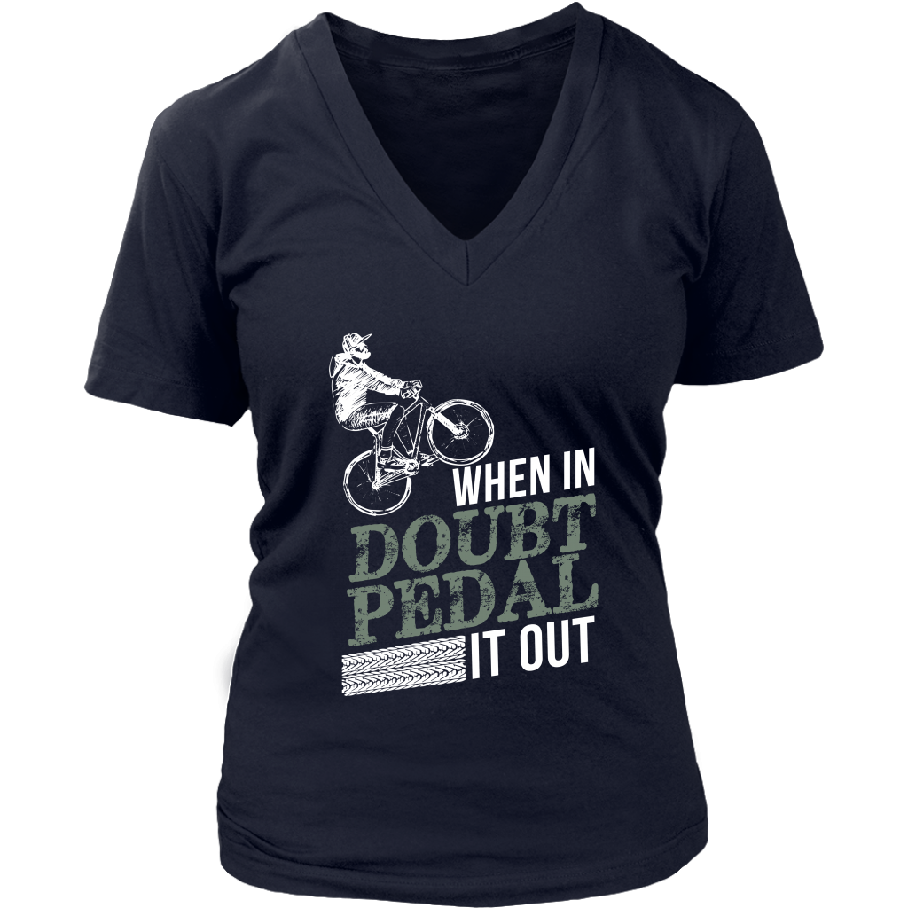 When In Doubt Pedal It Out