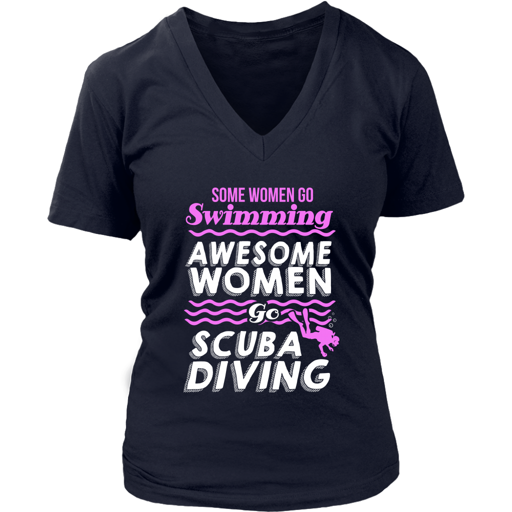 Some Women Go Swimming Awesome Women Go Scuba Diving