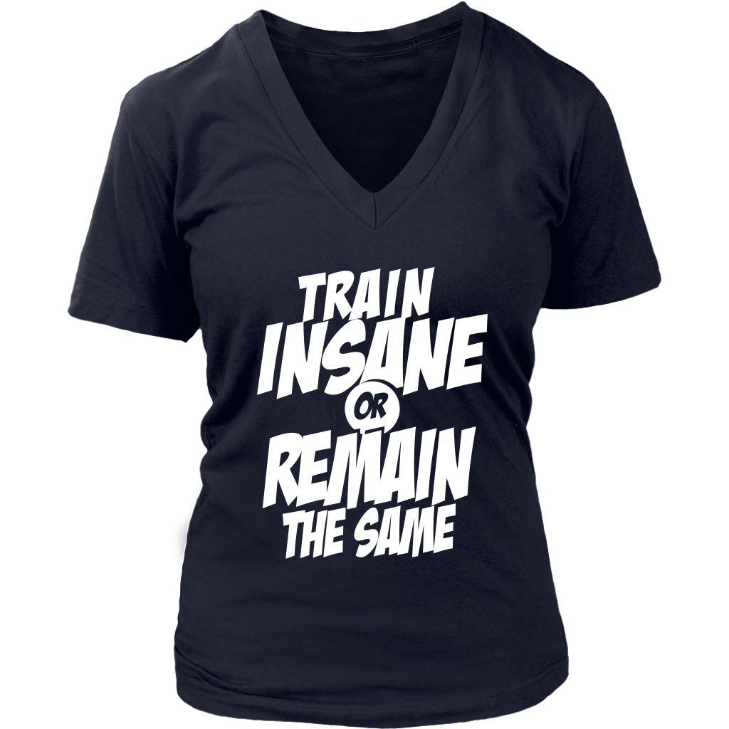 Train Insane Or Remain The Same
