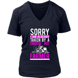 Sorry I Am Already Taken By A Smokin' Hot Farmer