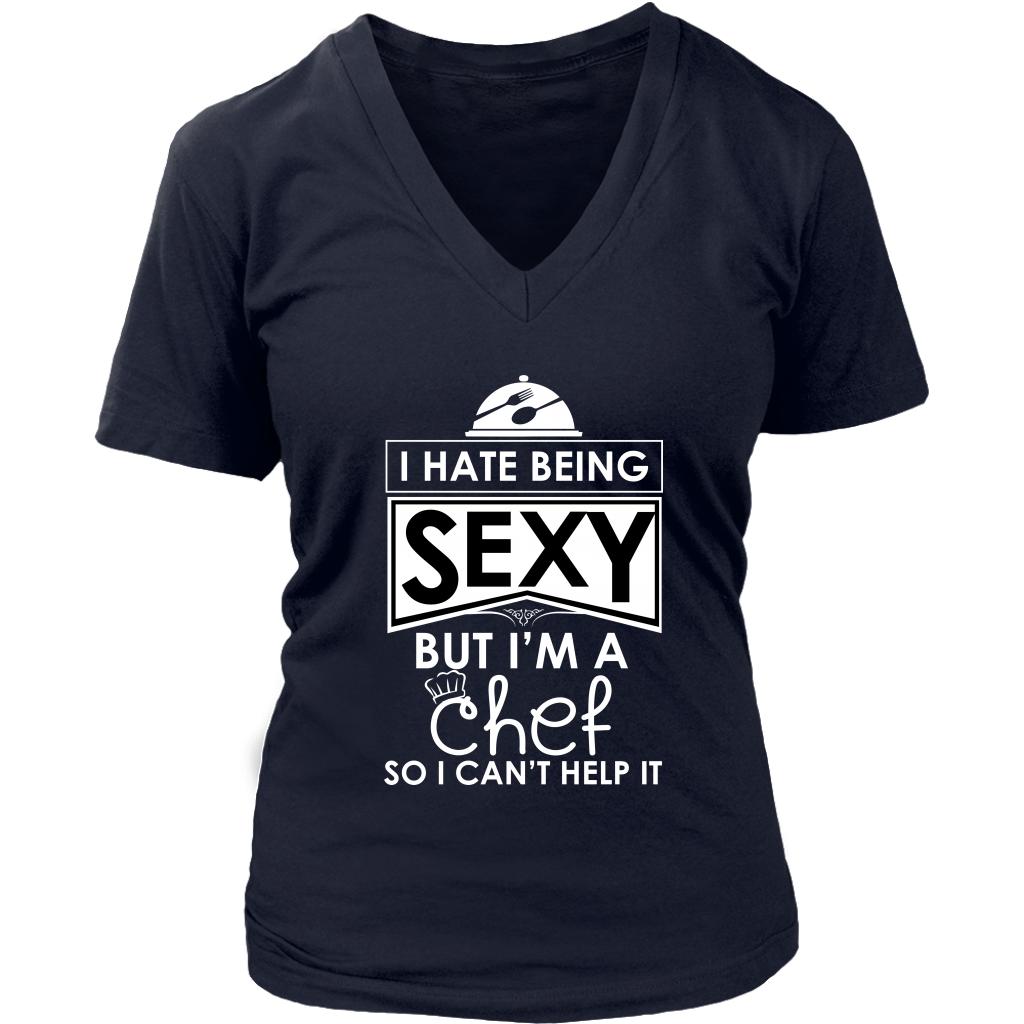 I Hate Being Sexy But I'm A Chef So I Can't Help It