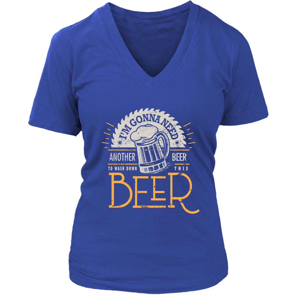 I'm Gonna Need Another Beer To Wash Down This Beer