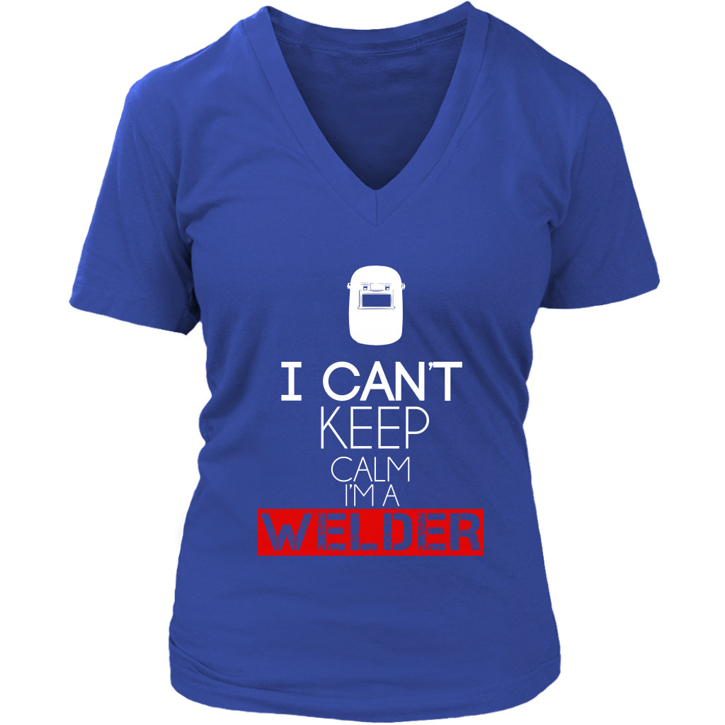 I Can't Keep Calm I'm A Welder