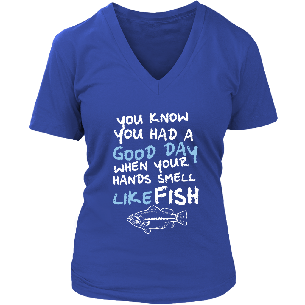 You Know You Had A Good Day When Your Hands Smell Like Fish