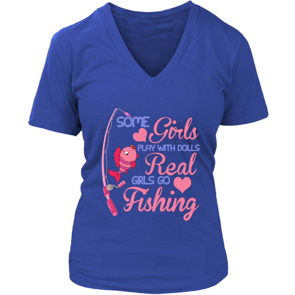Some Girls Play With Dolls Real Girls Go Fishing