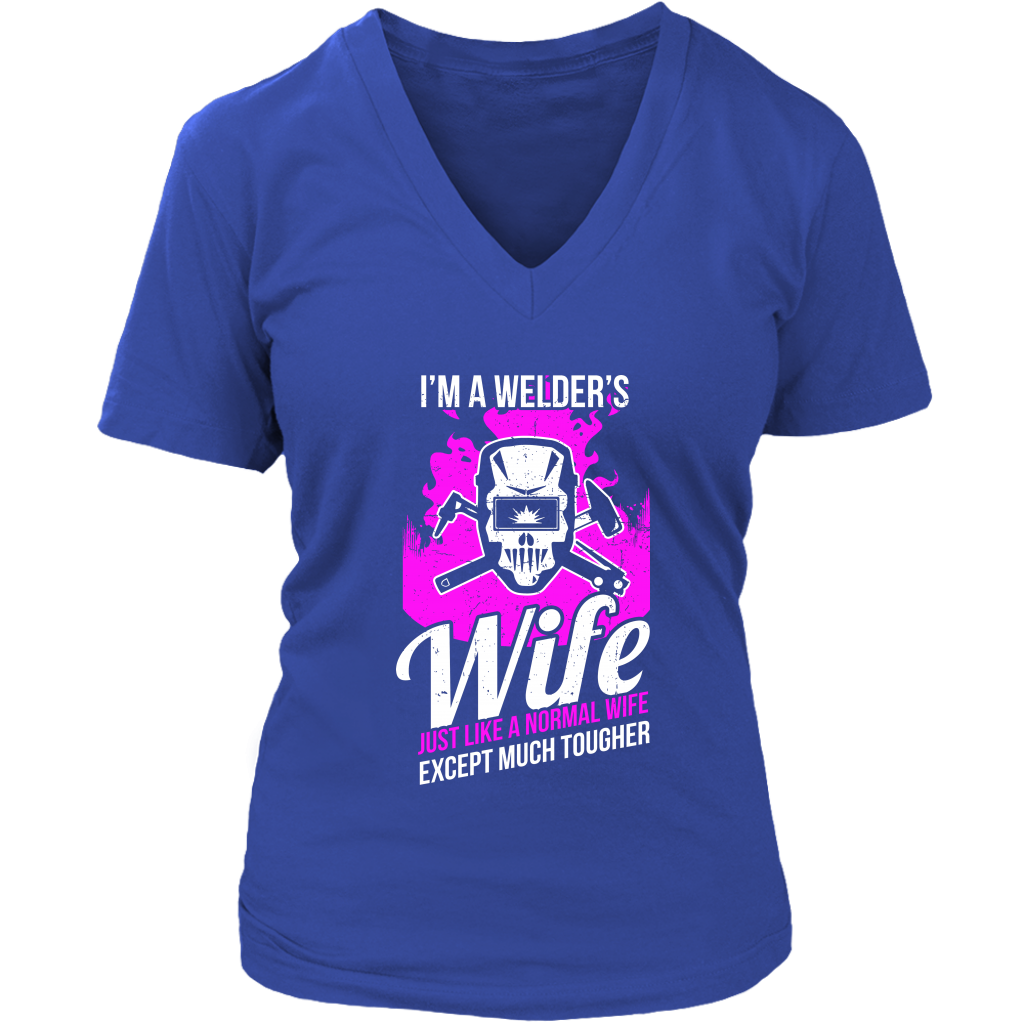 I'm A Welder's Wife Just Like A Normal Wife Except Much Cooler