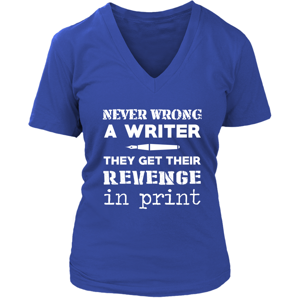 Never Wrong A Writer They Get Their Revenge In Print
