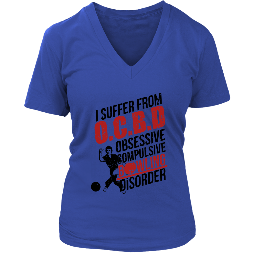 I Suffer From O.C.B.D. Obsessive Compulsive Bowling Disorder