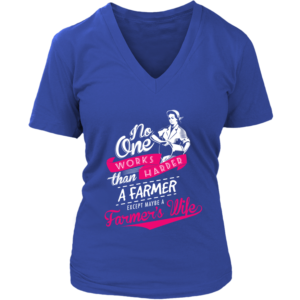No One Works Harder Than A Farmer Except Maybe A Farmer's Wife