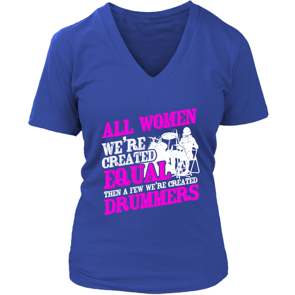 All Women We're Created Equal Then A Few We're Created Drummers