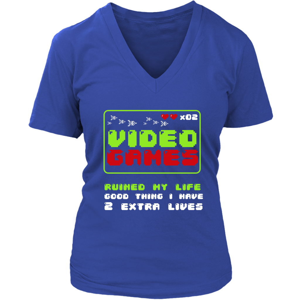 Video Games Ruined My Life Good Thing I Have Two Extra Lives