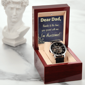 Dear Dad, Thanks To The Time You Spend With Me... I'm Awesome! - Love You - (Luxury Mens Watch)