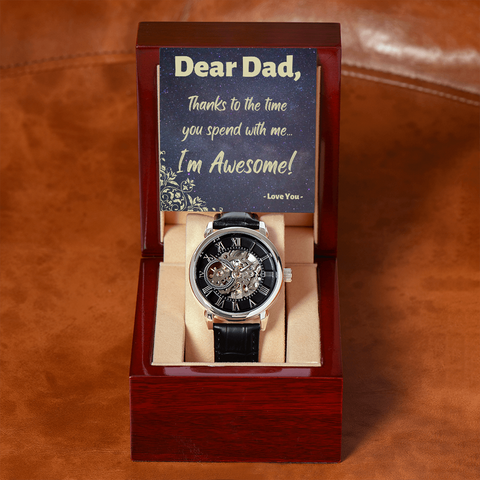 Dear Dad, Thanks To The Time You Spend With Me... I'm Awesome! - Love You - (Luxury Mens Watch)