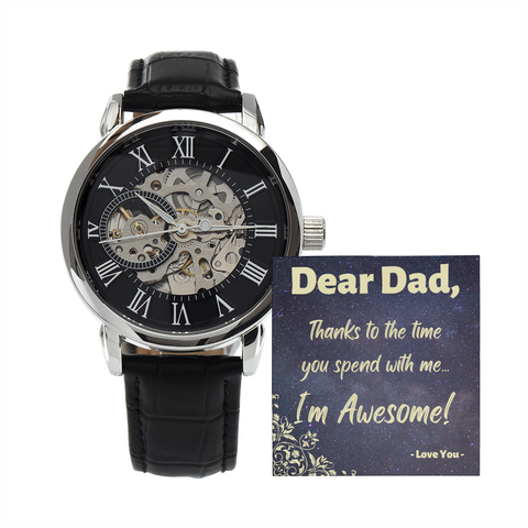 Dear Dad, Thanks To The Time You Spend With Me... I'm Awesome! - Love You - (Luxury Mens Watch)