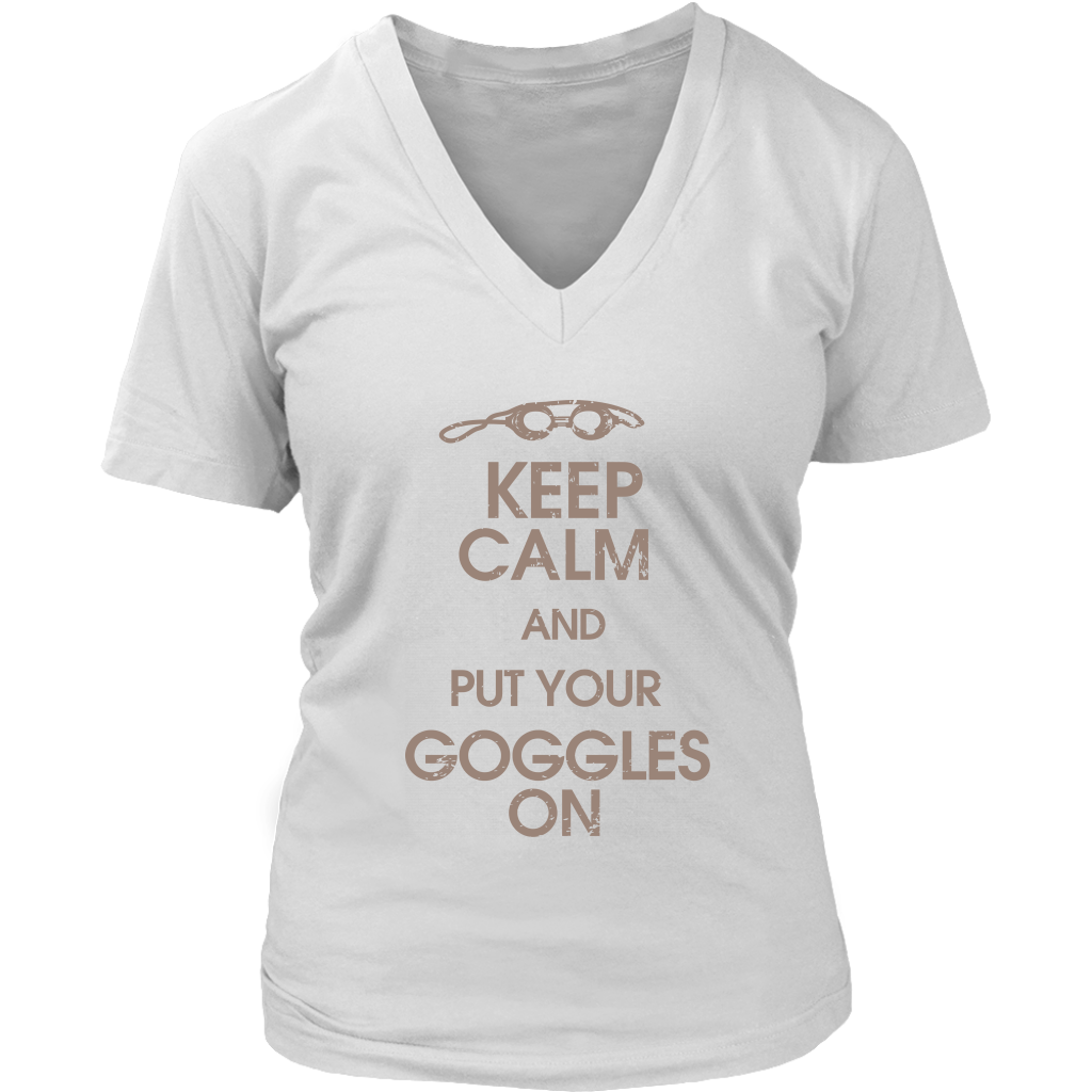 Keep Calm And Put Your Goggles On