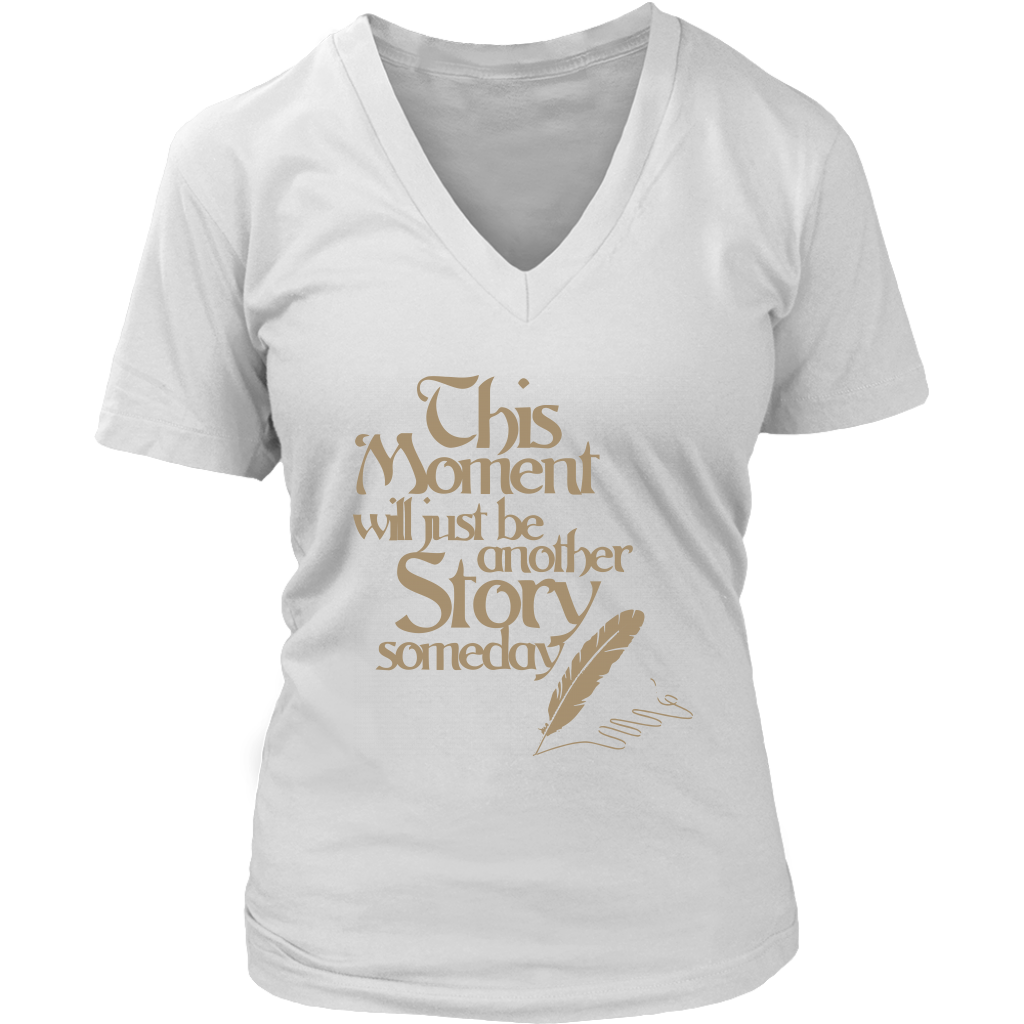 This Moment Will Just Be Another Story Someday