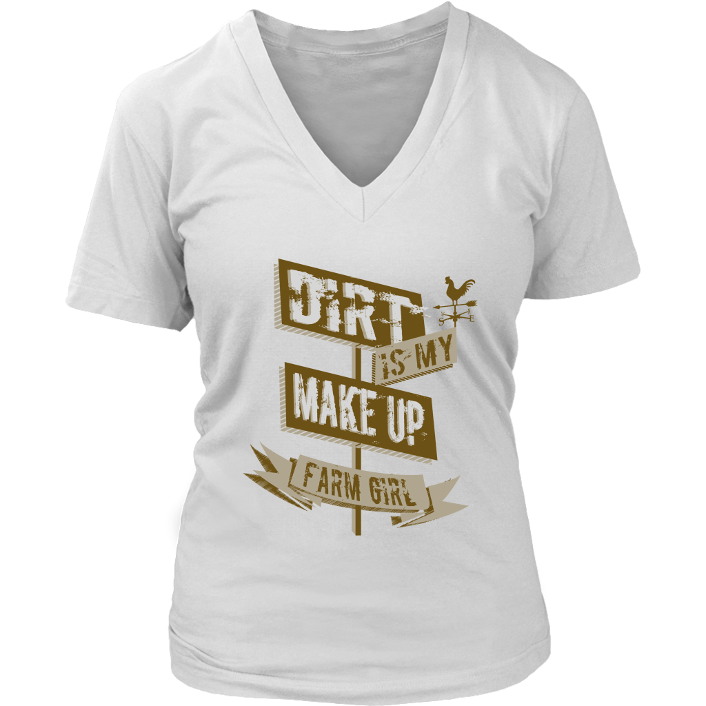 Dirt Is My Make Up Farm Girl