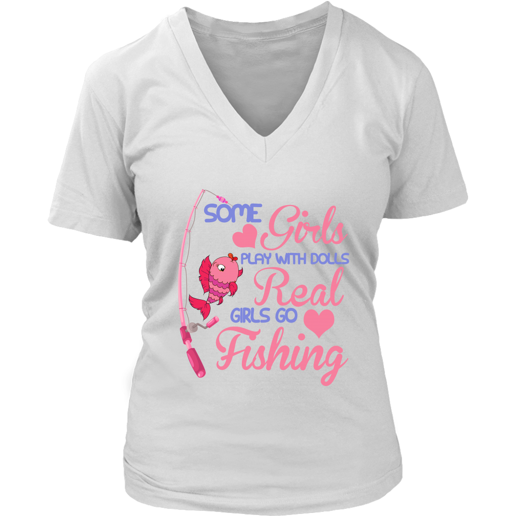 Some Girls Play With Dolls Real Girls Go Fishing