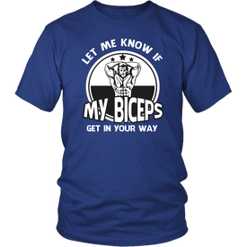 Let Me Know If My Biceps Get In Your Way