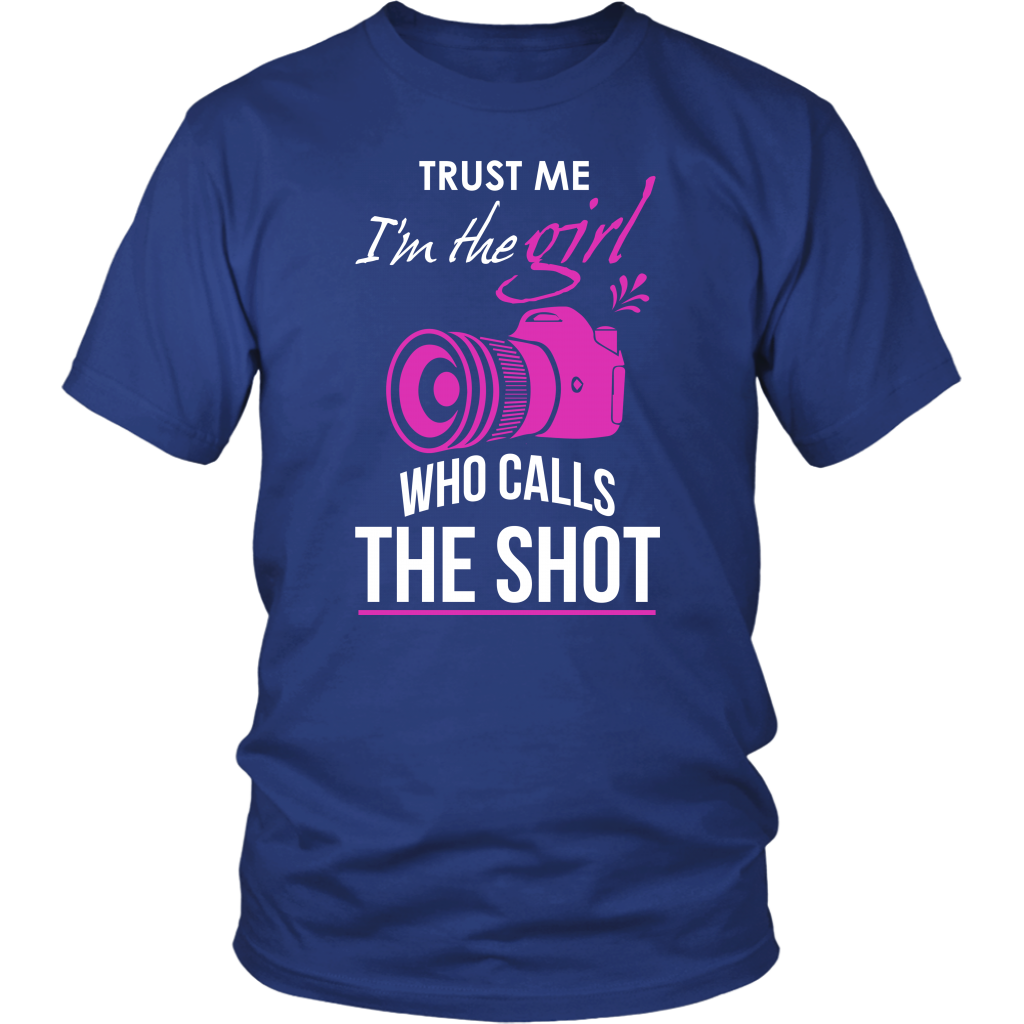 Trust Me I'm The Girl Who Calls The Shot