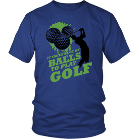 It Takes A Lot Of Balls To Play Golf