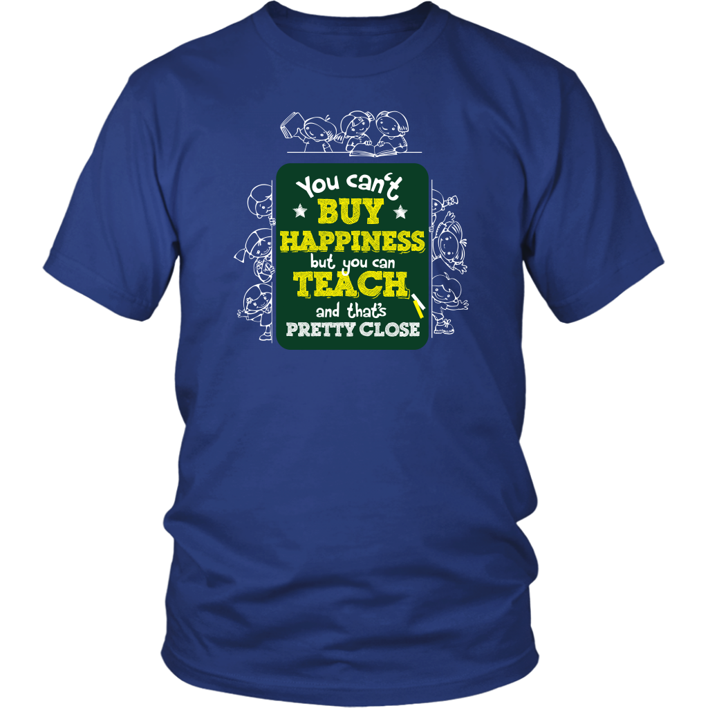 You Can't Buy happiness But You Can Teach And That's Pretty Close