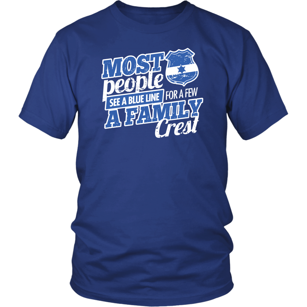 Most People See A Blue Line For A Few A Family Crest