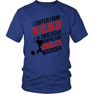 I Suffer From O.C.B.D. Obsessive Compulsive Bowling Disorder