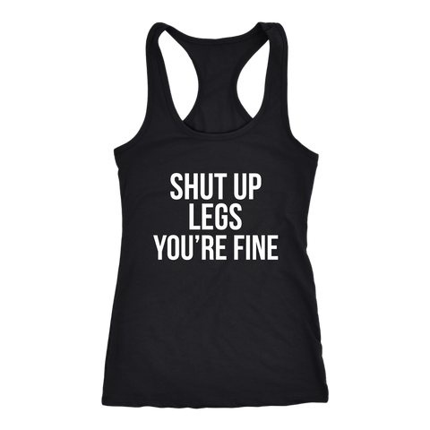 Image of Shut Up Legs You're Fine Workout Tank Running Tank Gym