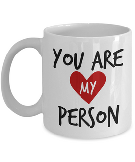 You Are My Person Mug