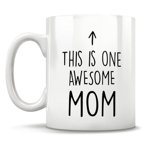 This Is One Awesome Mom - Mug