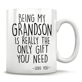 Being My Grandson Is Really The Only Gift You Need - Love You - Mug