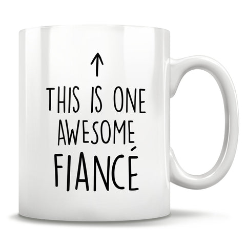 Image of This Is One Awesome Fiancé - Mug